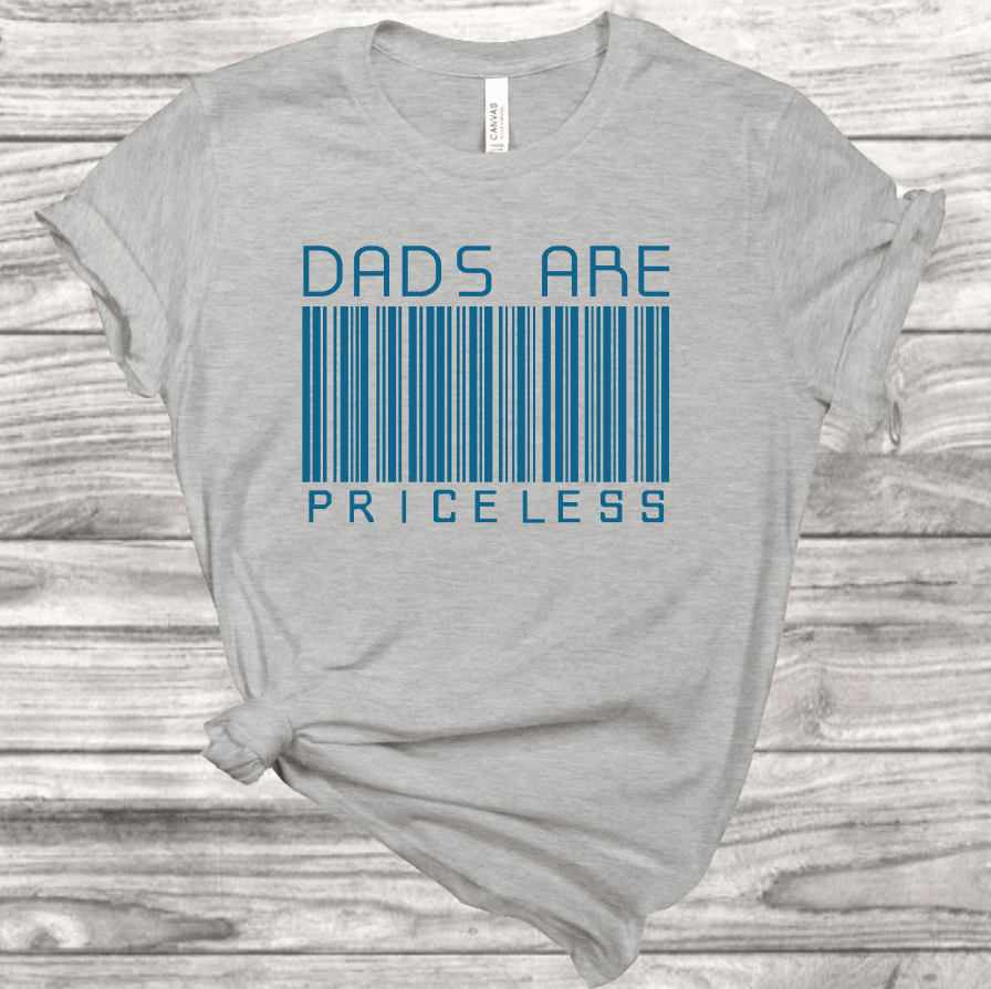 Dads are Priceless T-Shirt | Mema's Custom Studio - Mema's Custom Studio