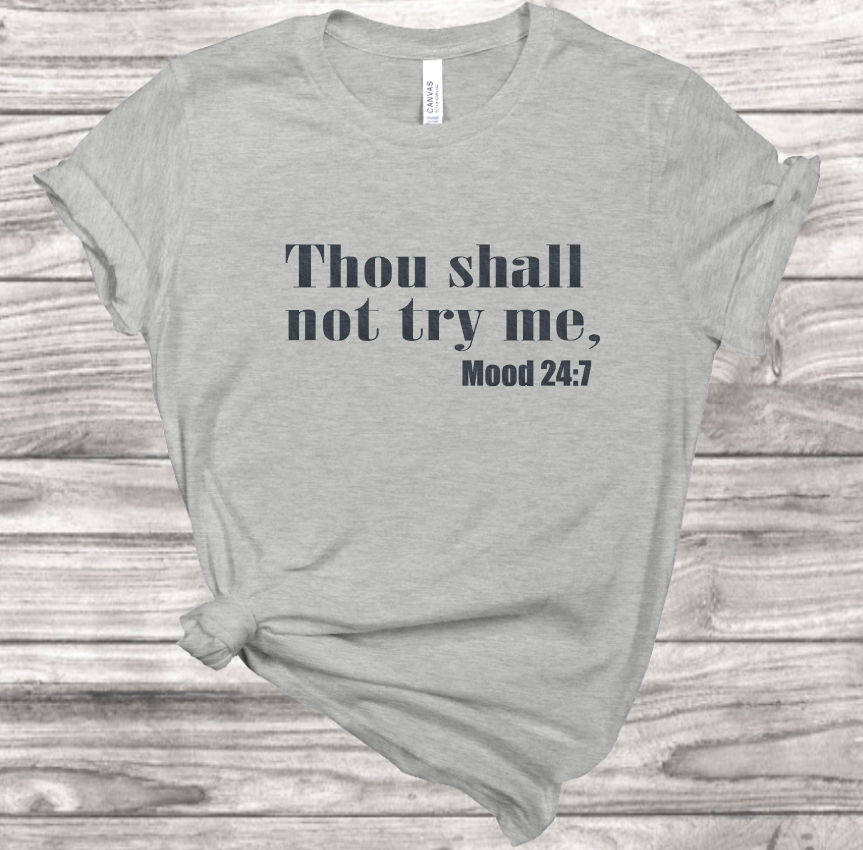 Thou Shall Not Try Me T-Shirt | Mema's Custom Studio - Mema's Custom Studio