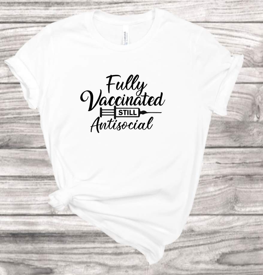 Vaccinated Still Antisocial T-Shirt | Mema's Custom Studio - Mema's Custom Studio