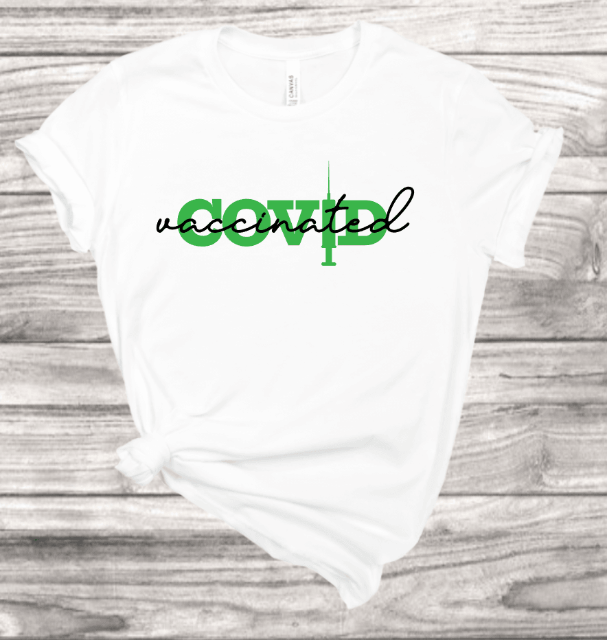 Covid Vaccinated template t-shirt | Mema's Custom Studio - Mema's Custom Studio