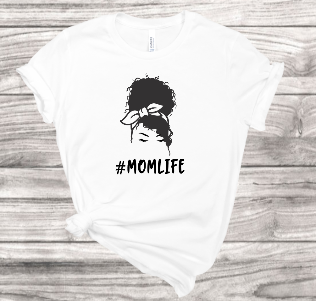 Messy Bun #momlife T-Shirt | Mema's Custom Studio - Mema's Custom Studio