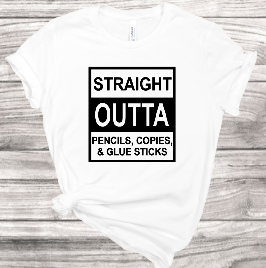 Straight Outta School Supplies  T-Shirt | Mema's Custom Studio - Mema's Custom Studio