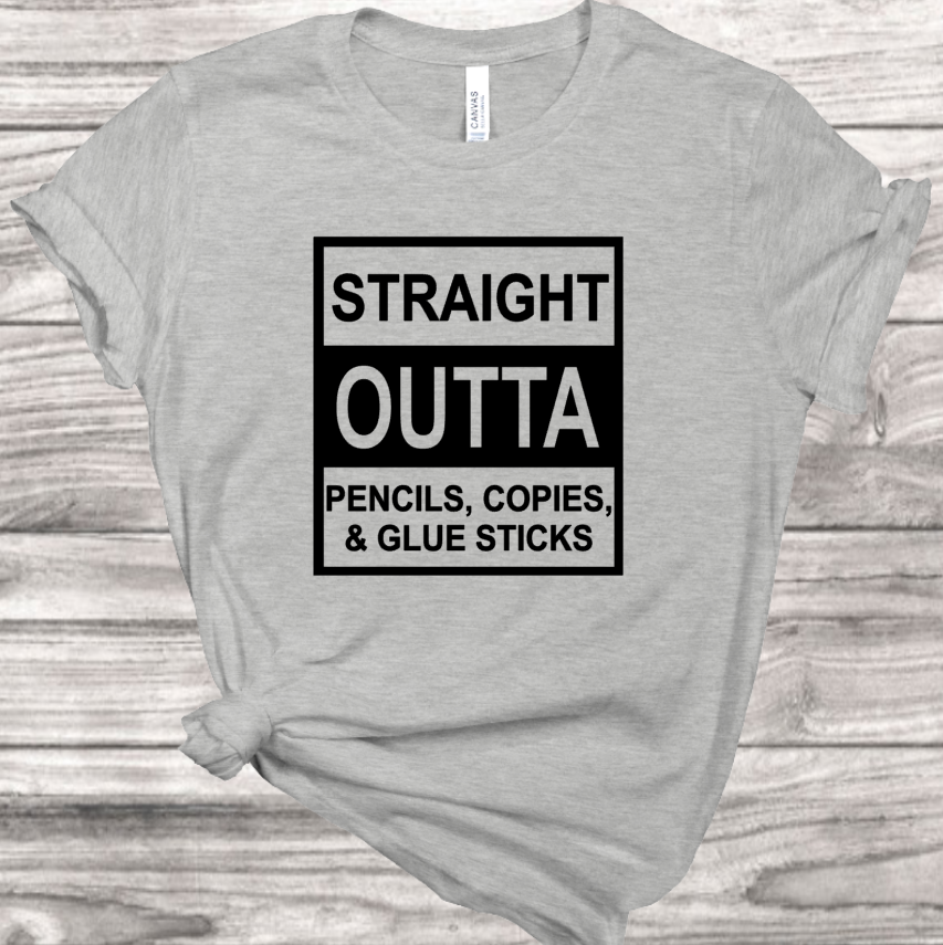 Straight Outta School Supplies  T-Shirt | Mema's Custom Studio - Mema's Custom Studio