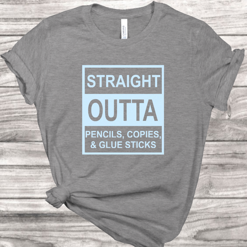 Straight Outta School Supplies  T-Shirt | Mema's Custom Studio - Mema's Custom Studio