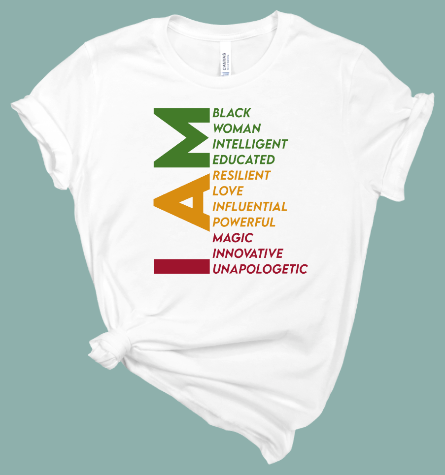 I am A Black Woman T-Shirt | Mema's Custom Studio