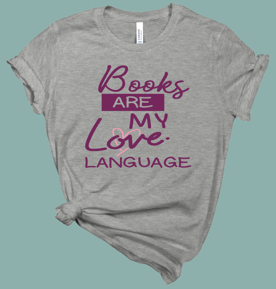 Books Are My Love Language | Mema's Custom Studio