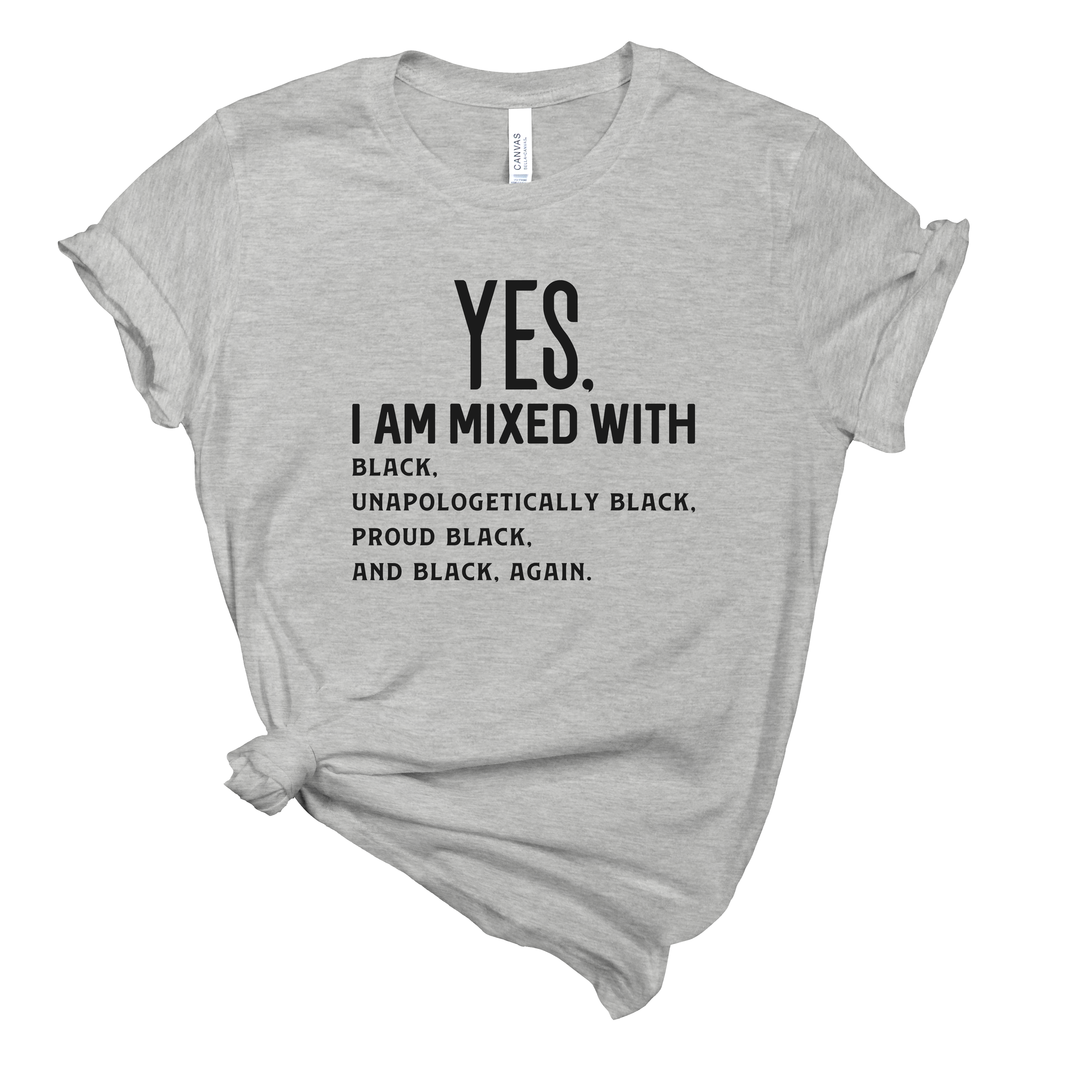 Yes, I'm Mixed with Black | Mema's Custom Studio