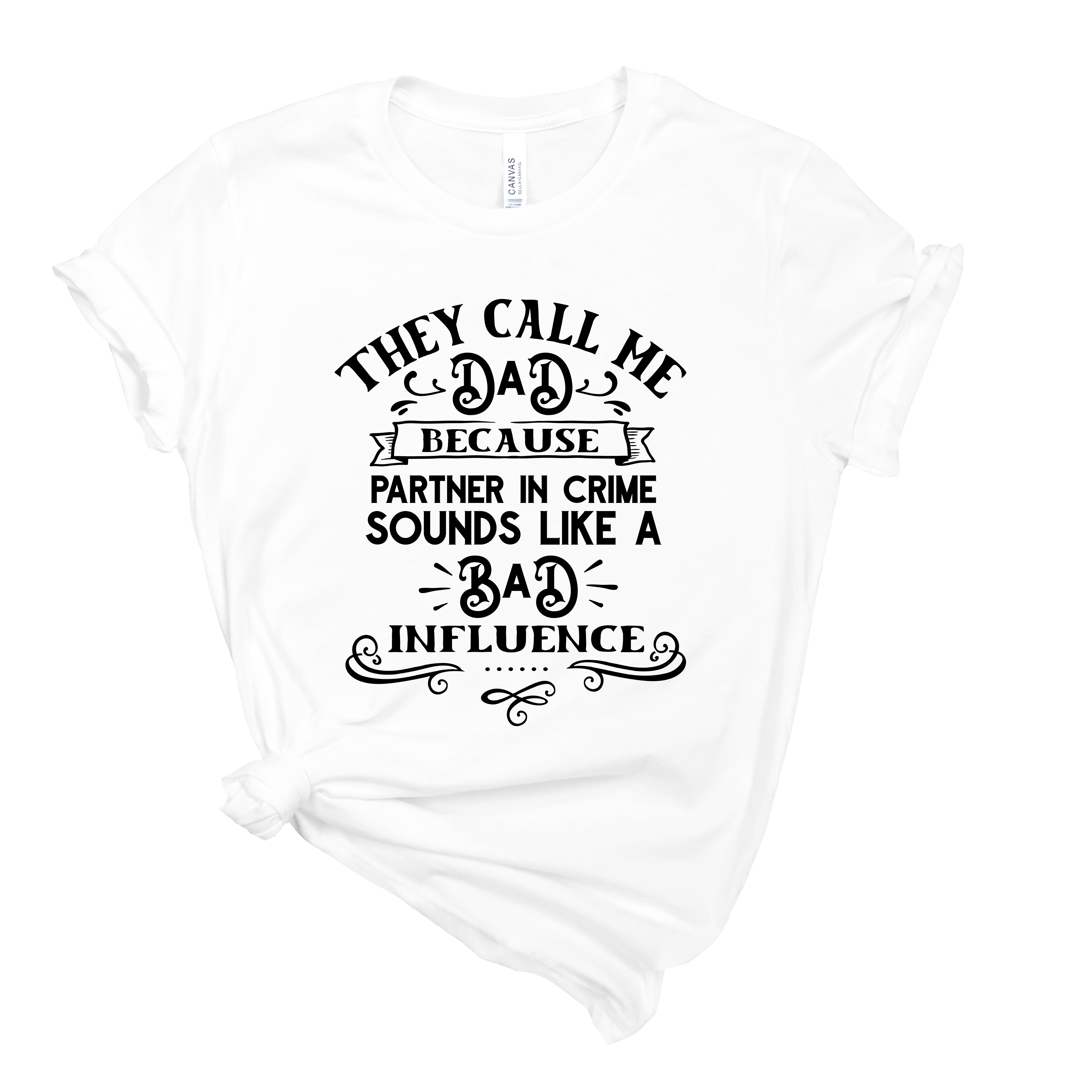 They Call Me Dad T-Shirt | Mema's Custom Studio